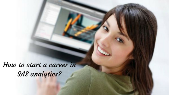 How to start a career in SAS analytics?