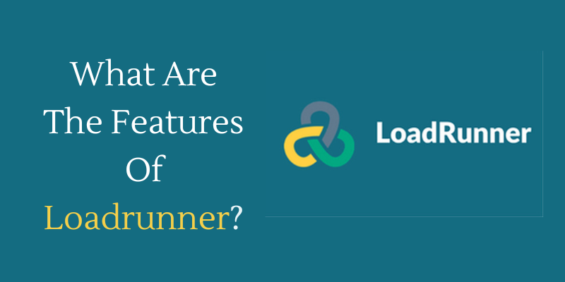What Are The Features Of Loadrunner?