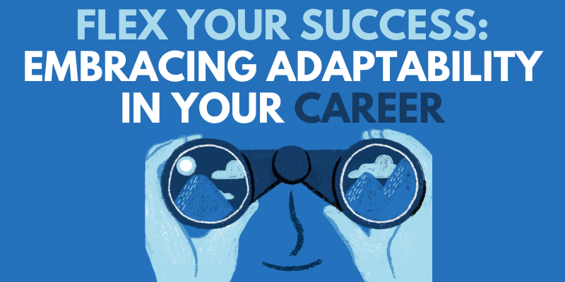 Flex Your Success: Embracing Adaptability in Your Career