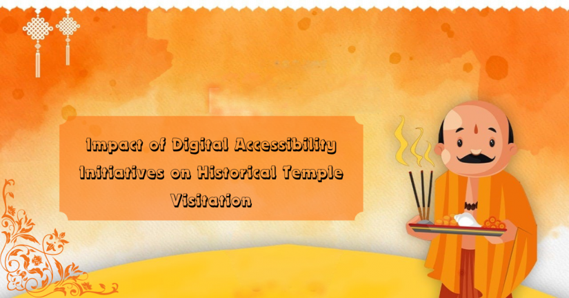 Impact of Digital Accessibility Initiatives on Historical Temple Visitation